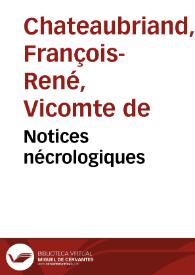Notices nécrologiques / François René de Chateaubriand | Biblioteca Virtual Miguel de Cervantes