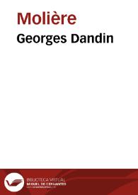 Georges Dandin / Molière; M. Eugène Despois; Paul Mesnard | Biblioteca Virtual Miguel de Cervantes