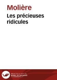 Les précieuses ridicules / Molière; M. Eugène Despois; Paul Mesnard | Biblioteca Virtual Miguel de Cervantes