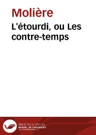 L'étourdi, ou Les contre-temps / Molière; M. Eugène Despois; Paul Mesnard | Biblioteca Virtual Miguel de Cervantes