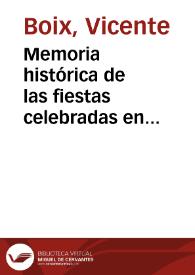 Memoria histórica de las fiestas celebradas en Valencia con motivo del 2ª centenario de Nuestra Sra de los inocentes mártires y desamparados, en mayo de 1867 / Vicente Boix | Biblioteca Virtual Miguel de Cervantes