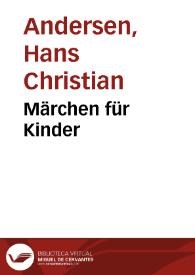 Märchen für Kinder / Hans Christian Andersen | Biblioteca Virtual Miguel de Cervantes