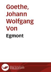 Egmont / Johann Wolfgang von Goethe | Biblioteca Virtual Miguel de Cervantes