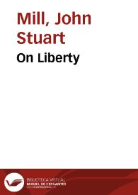 On Liberty / John Stuart Mill | Biblioteca Virtual Miguel de Cervantes