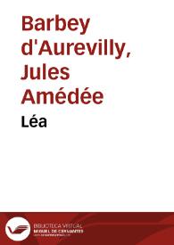 Léa / Jules Barbey d'Aurevilly | Biblioteca Virtual Miguel de Cervantes