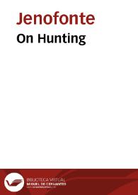 On Hunting / Xenophon | Biblioteca Virtual Miguel de Cervantes