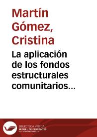 La aplicación de los fondos estructurales comunitarios en el Archipiélago Canario / Cristina Martín Gómez | Biblioteca Virtual Miguel de Cervantes