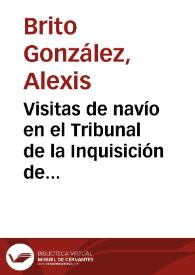 Visitas de navío en el Tribunal de la Inquisición de Canarias en el siglo XVI / Álex Brito González | Biblioteca Virtual Miguel de Cervantes