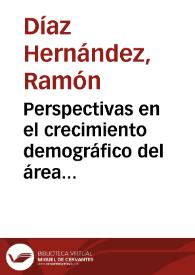 Perspectivas en el crecimiento demográfico del área metropolitana de Las Palmas de Gran Canaria / Ramón Díaz Hernández y Josefina Domínguez Mujica | Biblioteca Virtual Miguel de Cervantes