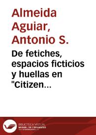 De fetiches, espacios ficticios y huellas en "Citizen Kane" y "Sunset Boulevard" / Antonio S. Almeida Aguiar | Biblioteca Virtual Miguel de Cervantes