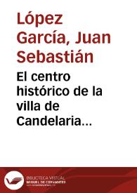El centro histórico de la villa de Candelaria (Tenerife) / Juan Sebastián López García | Biblioteca Virtual Miguel de Cervantes