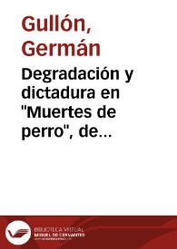 Degradación y dictadura en "Muertes de perro", de Francisco Ayala / Germán Gullón | Biblioteca Virtual Miguel de Cervantes