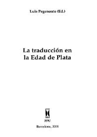 La traducción en la Edad de Plata / Luis Pegenaute (ed.) | Biblioteca Virtual Miguel de Cervantes
