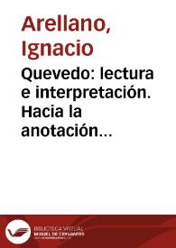 Quevedo: lectura e interpretación. Hacia la anotación de la poesía quevediana / Ignacio Arellano | Biblioteca Virtual Miguel de Cervantes