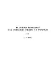La enseñanza de Composición en el Conservatorio madrileño y su profesorado / Julio Gómez | Biblioteca Virtual Miguel de Cervantes