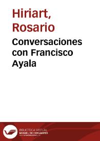 Conversaciones con Francisco Ayala / Rosario Hiriart | Biblioteca Virtual Miguel de Cervantes