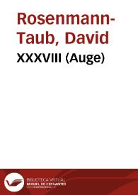 XXXVIII (Auge) / David Rosenmann-Taub | Biblioteca Virtual Miguel de Cervantes