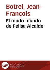 El mudo mundo de Felisa Alcalde / Jean-François Botrel | Biblioteca Virtual Miguel de Cervantes