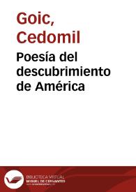 Poesía del descubrimiento de América / Cedomil Goic | Biblioteca Virtual Miguel de Cervantes