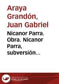 Nicanor Parra, subversión permanente | Biblioteca Virtual Miguel de Cervantes