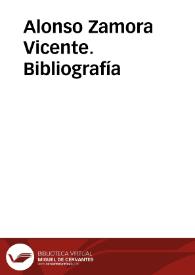 Alonso Zamora Vicente. Bibliografía | Biblioteca Virtual Miguel de Cervantes