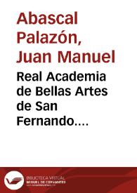 Real Academia de Bellas Artes de San Fernando. Presentación | Biblioteca Virtual Miguel de Cervantes