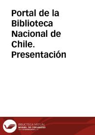 Portal de la Biblioteca Nacional de Chile. Presentación | Biblioteca Virtual Miguel de Cervantes