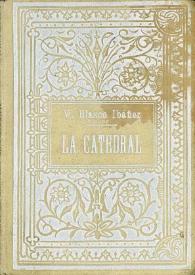 La catedral : (novela) | Biblioteca Virtual Miguel de Cervantes