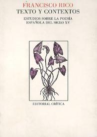 Texto y contextos : Estudios sobre la poesía española del siglo XV / Francisco Rico | Biblioteca Virtual Miguel de Cervantes