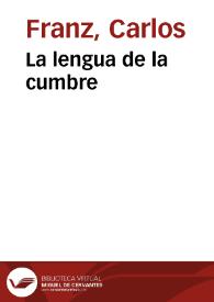 La lengua de la cumbre / Carlos Franz | Biblioteca Virtual Miguel de Cervantes