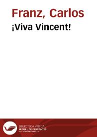 ¡Viva Vincent! / Carlos Franz | Biblioteca Virtual Miguel de Cervantes