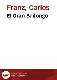 El Gran Bailongo / Carlos Franz | Biblioteca Virtual Miguel de Cervantes