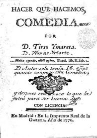 Hacer que hacemos. Comedia / por Tirso Imareta | Biblioteca Virtual Miguel de Cervantes