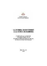 La Guerra de Successió a la Conca de Barberà / Josep M. Grau i Pujol | Biblioteca Virtual Miguel de Cervantes