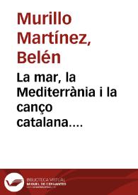 La mar, la Mediterrània i la canço catalana. Introducció / Belén Murillo Martínez | Biblioteca Virtual Miguel de Cervantes