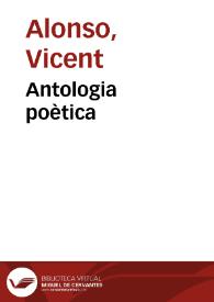 Antologia poètica / Vicent Alonso | Biblioteca Virtual Miguel de Cervantes