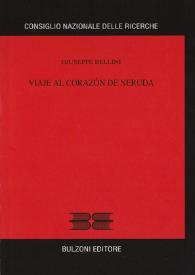 Viaje al corazón de Neruda / Giuseppe Bellini | Biblioteca Virtual Miguel de Cervantes