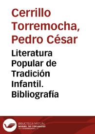 Literatura Popular de Tradición Infantil. Bibliografía / selección preparada por Pedro C. Cerrillo y Ramón Llorens | Biblioteca Virtual Miguel de Cervantes