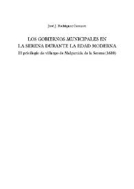 Los gobiernos municipales en La Serena durante la Edad Moderna. El privilegio de villazgo de Malpartida de La Serena (1610) / José J. Rodríguez Carrasco