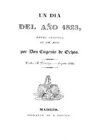 Un día del año 1823 : drama original en dos actos / por don Eugenio de Ochoa | Biblioteca Virtual Miguel de Cervantes