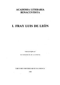 Fray Luis de León / edición dirigida por Víctor García de la Concha; Academia Literaria Renacentista | Biblioteca Virtual Miguel de Cervantes