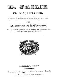 D. Jaime el Conquistador : drama histórico en cinco actos y en verso / por Patricio de la Escosura | Biblioteca Virtual Miguel de Cervantes