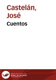 Cuentos / José Castelán | Biblioteca Virtual Miguel de Cervantes
