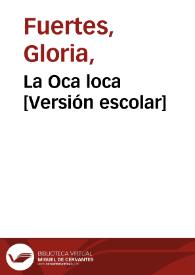 La Oca loca [Versión escolar] / Gloria Fuertes | Biblioteca Virtual Miguel de Cervantes