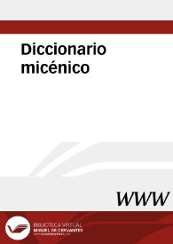 Diccionario micénico / Francisco Aura Jorro (director) | Biblioteca Virtual Miguel de Cervantes