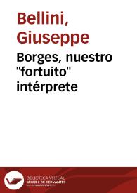 Borges, nuestro "fortuito" intérprete / Giuseppe Bellini | Biblioteca Virtual Miguel de Cervantes