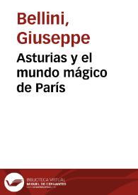 Asturias y el mundo mágico de París / Giuseppe Bellini | Biblioteca Virtual Miguel de Cervantes