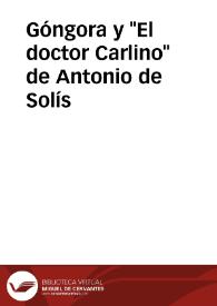 Góngora y "El doctor Carlino" de Antonio de Solís / Laura Dolfi | Biblioteca Virtual Miguel de Cervantes