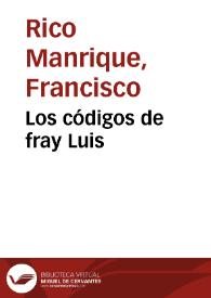 Los códigos de fray Luis | Biblioteca Virtual Miguel de Cervantes
