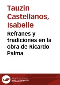 Refranes y tradiciones en la obra de Ricardo Palma / Isabelle Tauzin Castellanos | Biblioteca Virtual Miguel de Cervantes